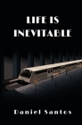 Life is Inevitable Cover Image