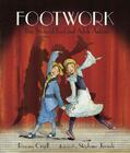 Footwork: The Story of Fred and Adele Astaire By Roxane Orgill, Stephane Jorisch (Illustrator) Cover Image