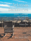 Arkansas Backstories, Volume Two: Quirks, Characters, and Curiosities of the Natural State By Joe David Rice Cover Image