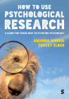 How to Use Psychological Research: A Guide for Those New to Studying Psychology Cover Image