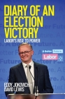 Diary of an Election Victory: Labor's rise to power By Eddy Jokovich, David Lewis Cover Image