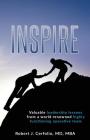 Inspire: Valuable leadership lessons from a world renowned highly functioning operative team By Robert Cerfolio Cover Image