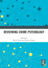 Reviewing Crime Psychology By David Canter (Editor), Donna Youngs (Editor) Cover Image