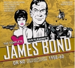 The Complete James Bond: Dr No - The Classic Comic Strip Collection 1958-60 Cover Image