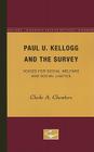 Paul U. Kellogg and the Survey: Voices for Social Welfare and Social Justice By Clarke A. Chambers Cover Image