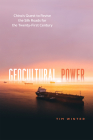 Geocultural Power: China's Quest to Revive the Silk Roads for the Twenty-First Century By Tim Winter Cover Image