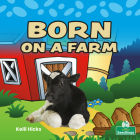 Born on a Farm By Kelli Hicks Cover Image