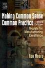 Making Common Sense Common Practice: Models for Manufacturing Excellence By Ron Moore Cover Image
