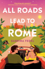 All Roads Lead to Rome By Sabrina Fedel Cover Image