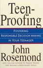 Teen-Proofing: Fostering Responsible Decision Making in Your Teenager (John Rosemond #10) By John Rosemond Cover Image