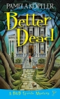 Better Dead (A B&B Spirits Mystery #1) By Pamela Kopfler Cover Image