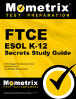 FTCE ESOL K-12 Secrets Study Guide: FTCE Test Review for the Florida Teacher Certification Examinations Cover Image