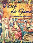 Vasco Da Gama: Quest for the Spice Trade (In the Footsteps of Explorers) Cover Image