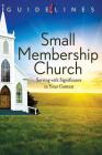 Guidelines 2013-2016 Small Membership Church By Julia Kuhn Wallace Cover Image