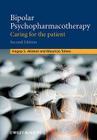Bipolar Psychopharmacotherapy: Caring for the Patient By Hagop S. Akiskal (Editor), Mauricio Tohen (Editor) Cover Image
