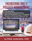 Best Practices for Engineering and IT Project Management: - Four Key Steps - Twenty-One Critical Processes - Real-Life Engineering and IT Templates - Cover Image