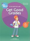 Get Good Grades (Fun and Easy Way Books) By Joy Berry, Bartholomew (Illustrator) Cover Image
