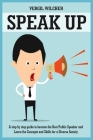 Speak Up: A Step by Step guide to become the Best Public Speaker and Learn the Concepts and Skills for a Diverse Society By Vergil Wilcher Cover Image