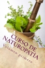 Curso de NATUROPATíA: Volumen Primero By Adolfo Pérez Agustí Cover Image
