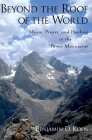 Beyond the Roof of the World: Music, Prayer, and Healing in the Pamir Mountains Cover Image