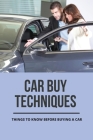 Car Buy Techniques: Things To Know Before Buying A Car: Car Payment Calculator Cover Image