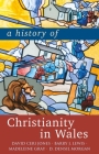A History of Christianity in Wales Cover Image