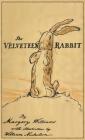 The Velveteen Rabbit: Facsimile of the Original 1922 Edition By Margery Williams, William Nicholson (Illustrator) Cover Image