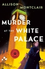 Murder at the White Palace: A Sparks & Bainbridge Mystery Cover Image