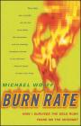 Burn Rate: How I Survived the Gold Rush Years on the Internet By Michael Wolff Cover Image