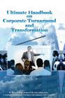 Ultimate handbook on corporate turnaround and transformation By Michael Teng Cover Image