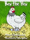 Ren the Hen: (Short Vowel e Sound) By Stephanie Marie Bunt, Taylor Gallion (Illustrator) Cover Image
