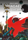 Yragaël and Urm the Mad By Philippe Druillet, Michel Demuth Cover Image