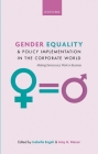 Gender Equality and Policy Implementation in the Corporate World: Making Democracy Work in Business By Isabelle Engeli (Editor), Amy G. Mazur (Editor) Cover Image