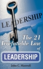The 21 Irrefutable Law of Leadership By John C. Maxwell Cover Image