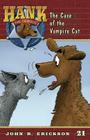 The Case of the Vampire Cat (Hank the Cowdog #21) Cover Image