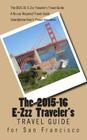 The E-Zzz Traveler's Travel Guide for San Francisco: An Eco-Friendly Guide By R. Pasinski Cover Image