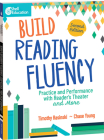Build Reading Fluency: Practice and Performance with Reader’s Theater and More (Building Fluency through Practice and Performance) By Timothy Rasinski, Chase Young Cover Image