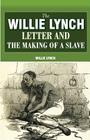 The Willie Lynch Letter And The Making Of A Slave By Willie Lynch Cover Image