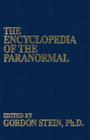 The Encyclopedia of the Paranormal By Gordon Stein (Editor) Cover Image