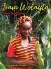 I am Wolayta: Tanni Wolayta Cover Image