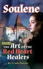 Soulene: The Art of the Red Heart Healers By Ursula Pearson Cover Image