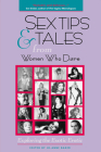 Sex Tips and Tales from Women Who Dare: Exploring the Exotic Erotic By Jo-Ann Baker (Editor) Cover Image