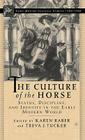 The Culture of the Horse: Status, Discipline, and Identity in the Early Modern World By K. Raber (Editor), T. Tucker (Editor) Cover Image
