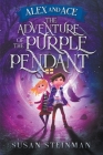 Alex and Ace: The Adventure of the Purple Pendant Cover Image