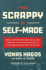 From Scrappy to Self-Made: What Entrepreneurs Can Learn from an Ethiopian Refugee to Turn Roadblocks Into an Empire By Yonas Hagos, Gary Stern (With), Dan Harmon (Foreword by) Cover Image
