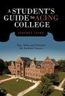 A Student's Guide to Acing College: Tips, Tools, and Strategies for Academic Success Cover Image