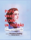 Papá Llegó a Casa Como un Extraño: Alcoholismo a través de los ojos de una niña Cover Image