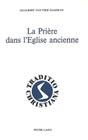 La Priere Dans L'Eglise Ancienne (Traditio Christiana #7) By Adalbert Gautier Hamman, A. -G Hamman Cover Image