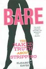 Bare: The Naked Truth About Stripping (Live Girls) Cover Image