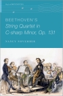 Beethoven's String Quartet in C-Sharp Minor, Op. 131 (Oxford Keynotes) Cover Image